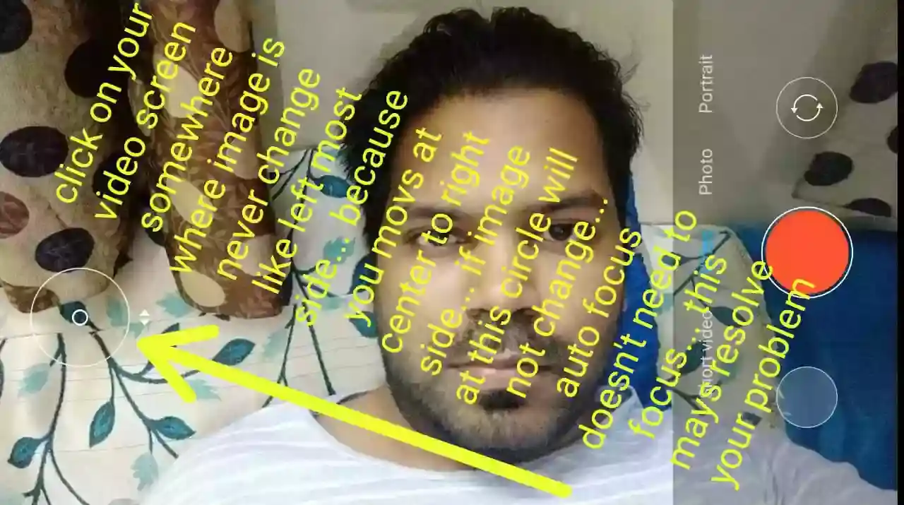 This way you can solve Blur video recording or auto focus problem